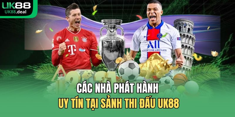 Thể Thao UK88 - Theo Dõi Nhiều Trận Đấu Phong Phú, Rõ Ràng 3 Các nhà phát hành uy tín tại sảnh thi đấu UK88