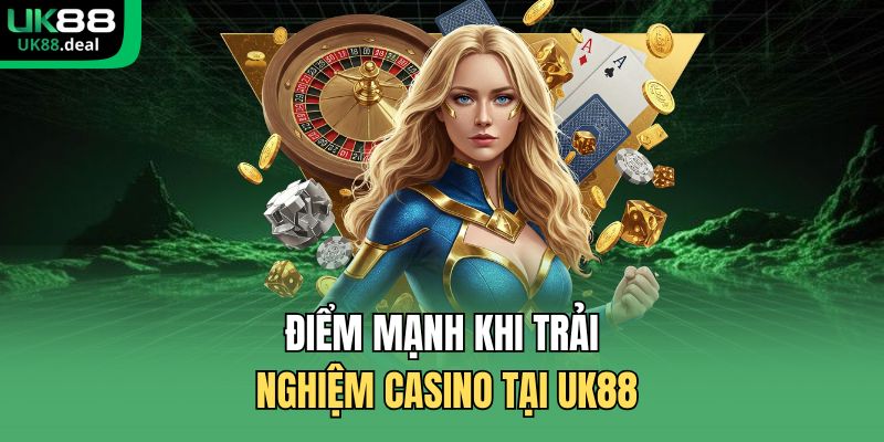 Casino UK88 - Kết Nối Mượt Mà, Dealer Chuyên Nghiệp 3 Điểm mạnh khi trải nghiệm casino tại UK88