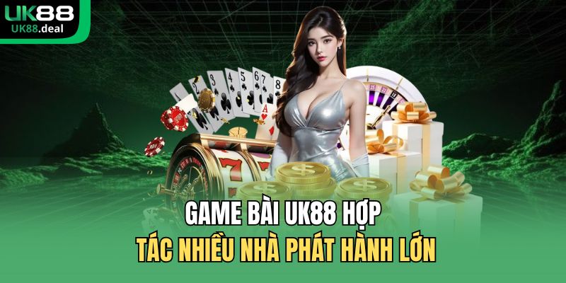 Game Bài UK88 - Chuyên Mục Bài Đổi Thưởng Hấp Dẫn 2026 3 Game bài UK88 hợp tác nhiều nhà phát hành lớn