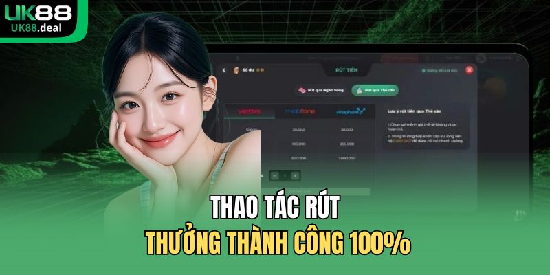 Rút Tiền UK88 | Chỉ Dẫn Nhận Thưởng Siêu Tốc Và An Toàn 3 Thao tác rút thưởng thành công 100%